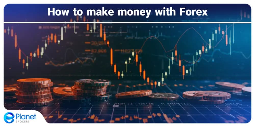 What is the Forex Market and How Can You Make Money From It?