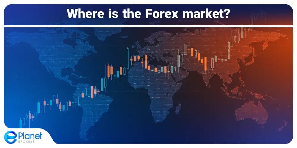 Where is the Forex market