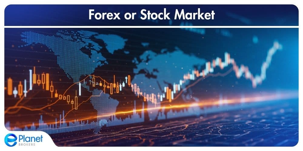 Forex or the Stock Market