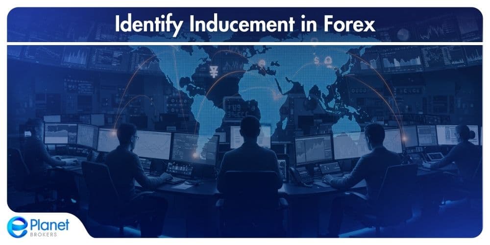 Identify Inducement in Forex