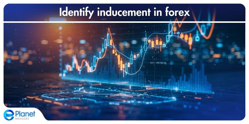 Identify inducement in forex