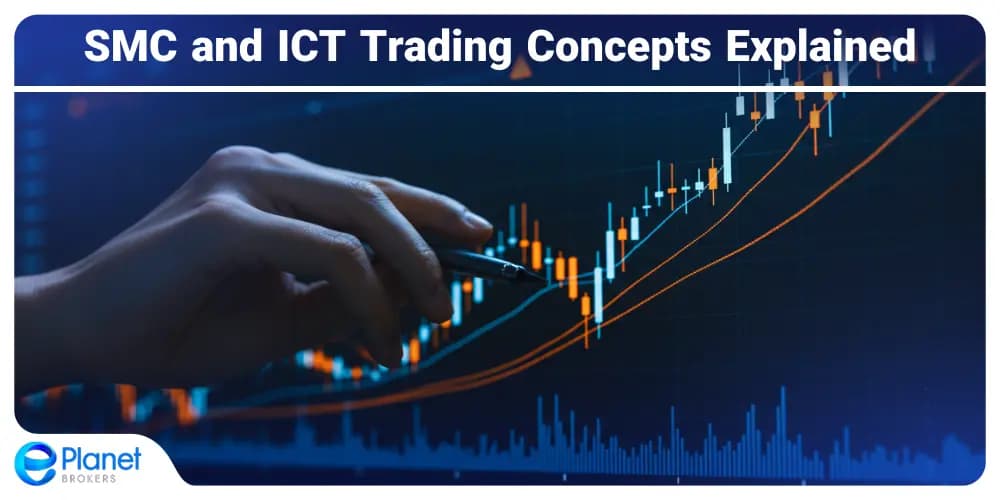 SMC and ICT Trading Concepts Explained