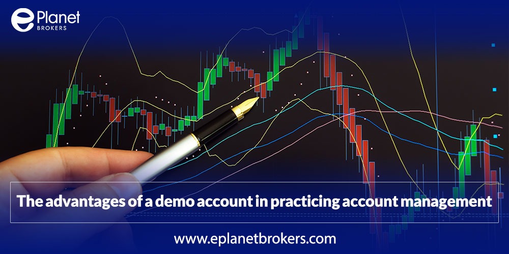 Demo account benefits in practicing account management