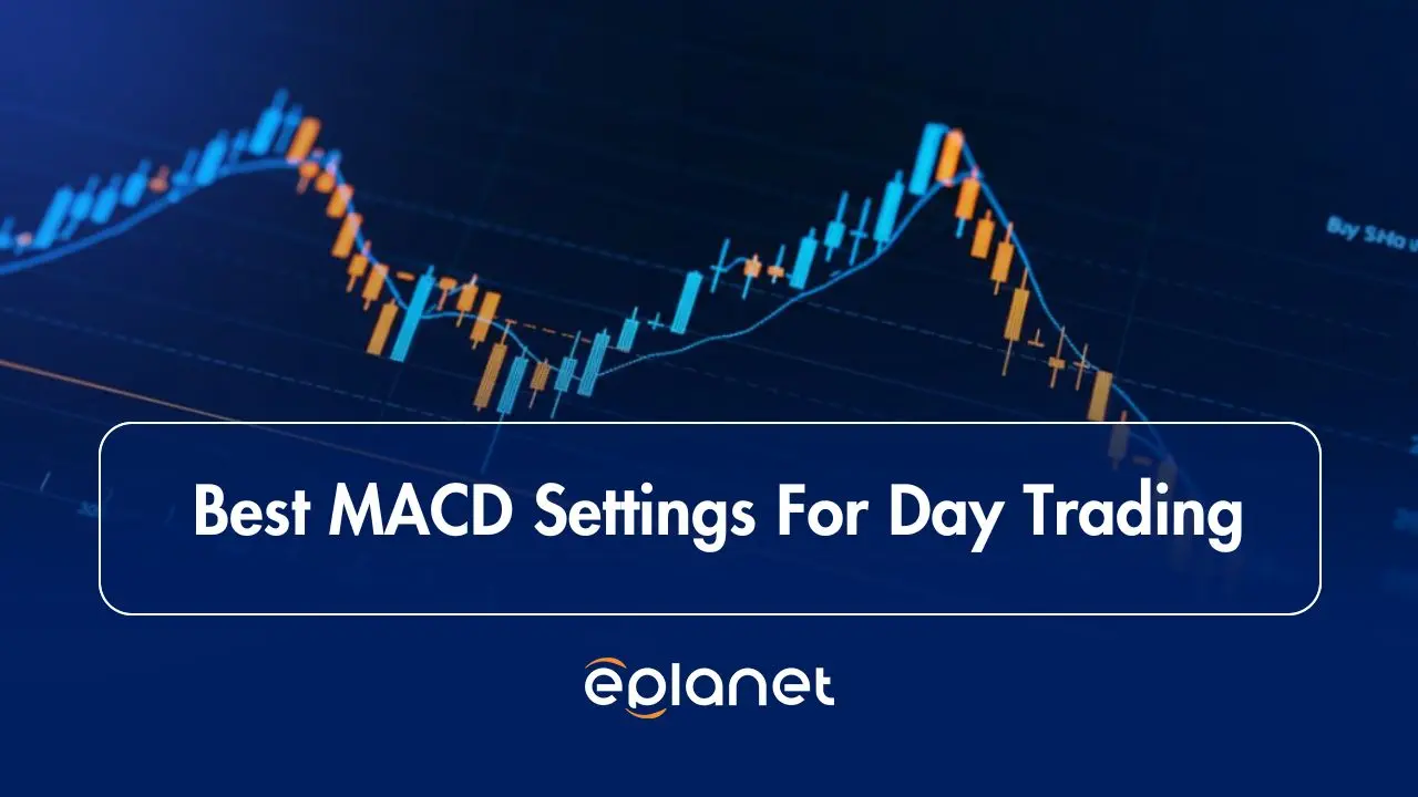 Best MACD Settings For Day Trading Preview