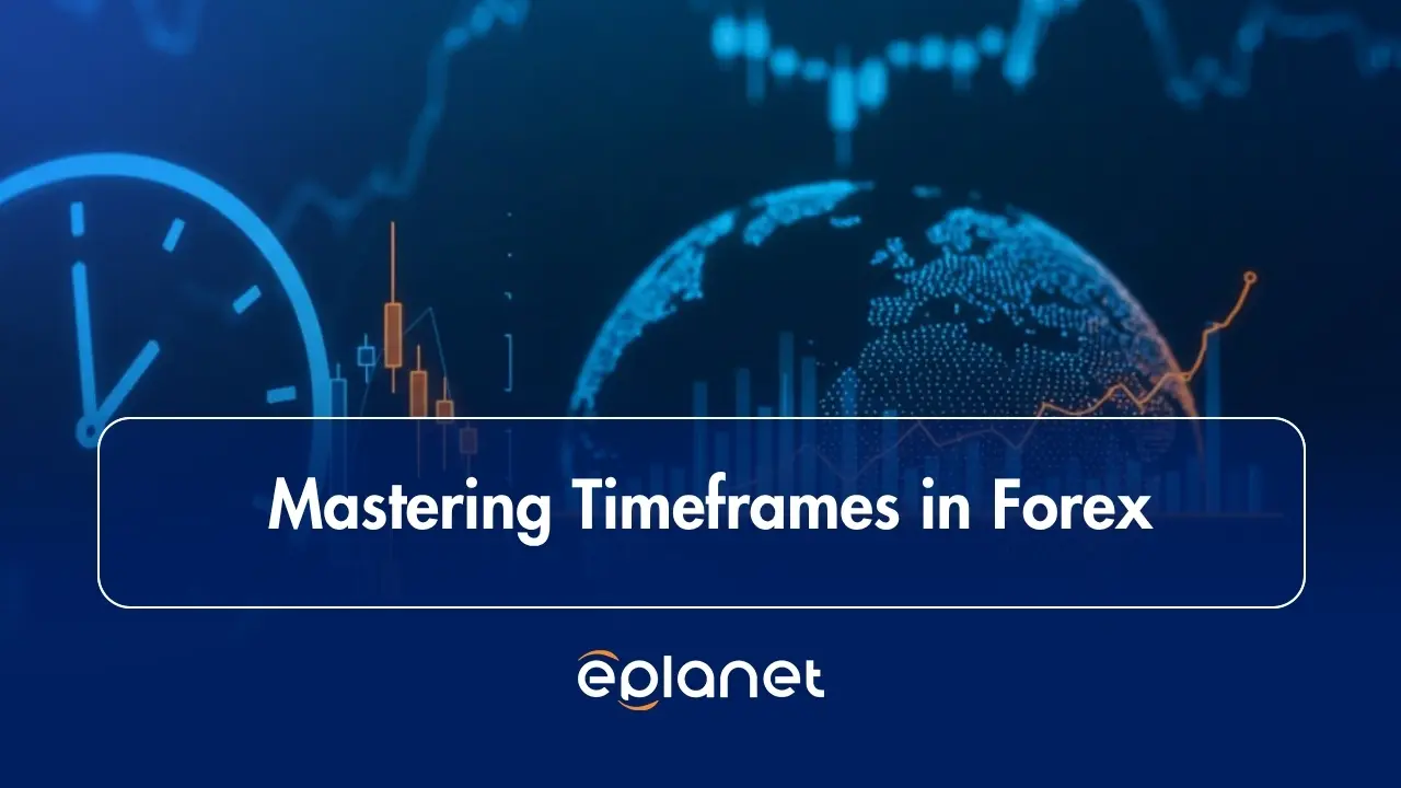 Mastering Timeframes in Forex Preview