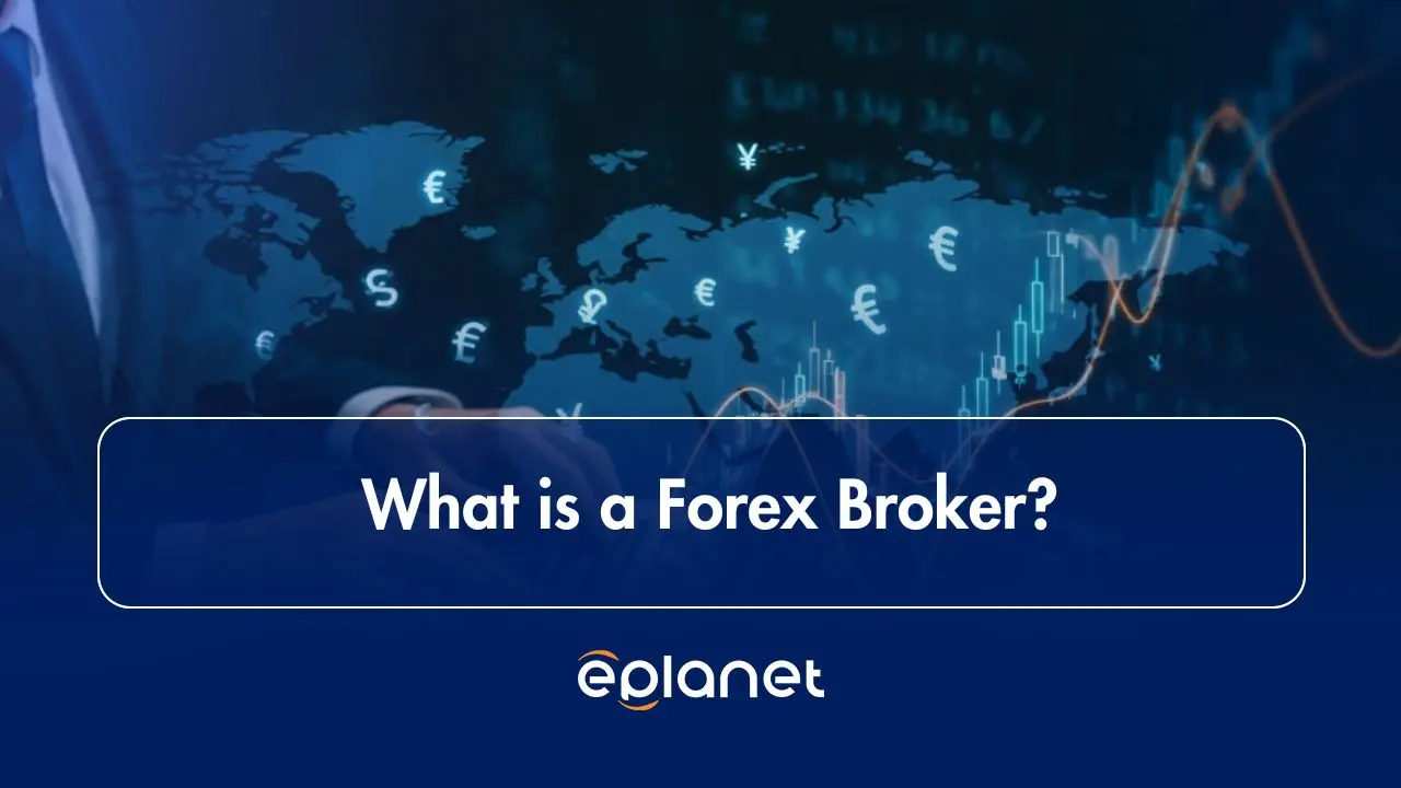 What is a Forex Broker Preview