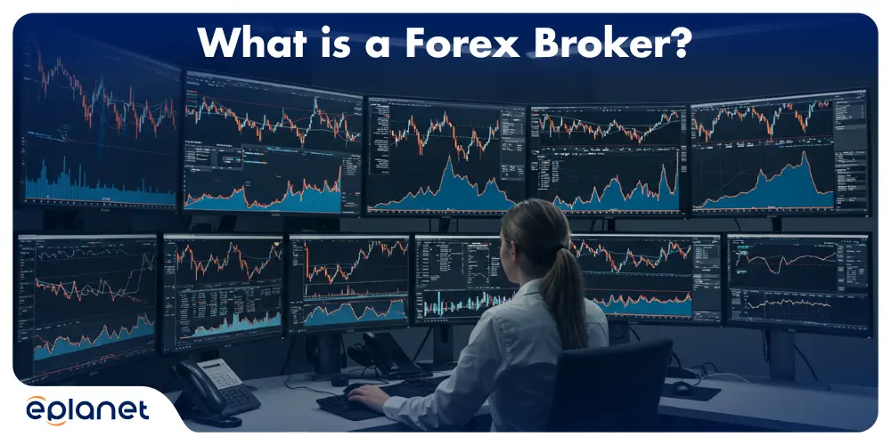 What is a Forex Broker