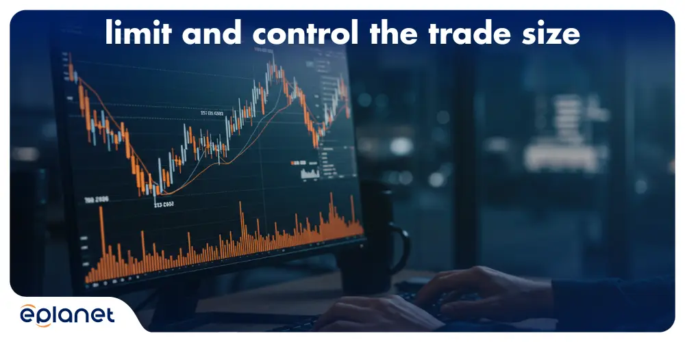 limit and control the trade size